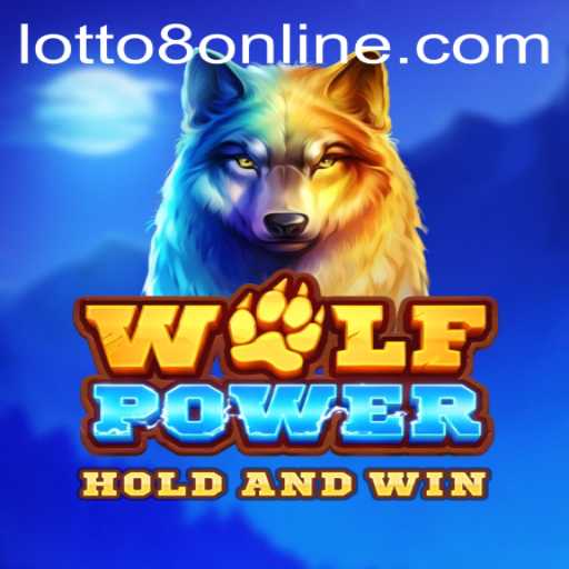 Unleashing the Thrills of WolfPower with LOTTO8: A Deep Dive into the Game